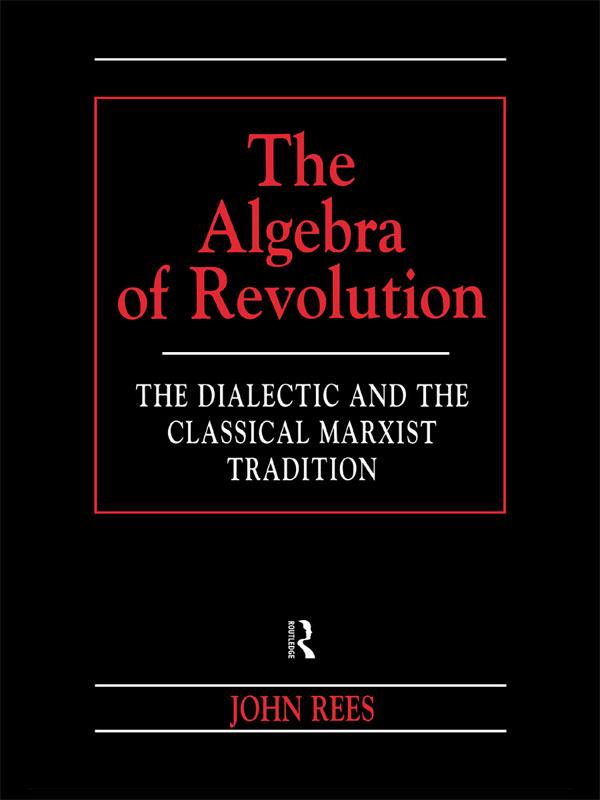The Algebra of Revolution by John Rees