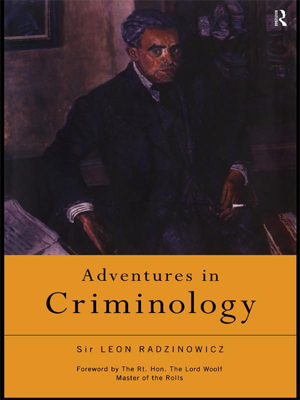 Adventures in Criminology by Sir Leon Radzinowicz