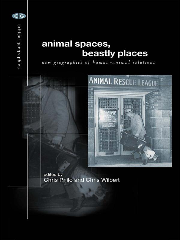 Animal Spaces, Beastly Places by Chris Philo, Chris Wilbert
