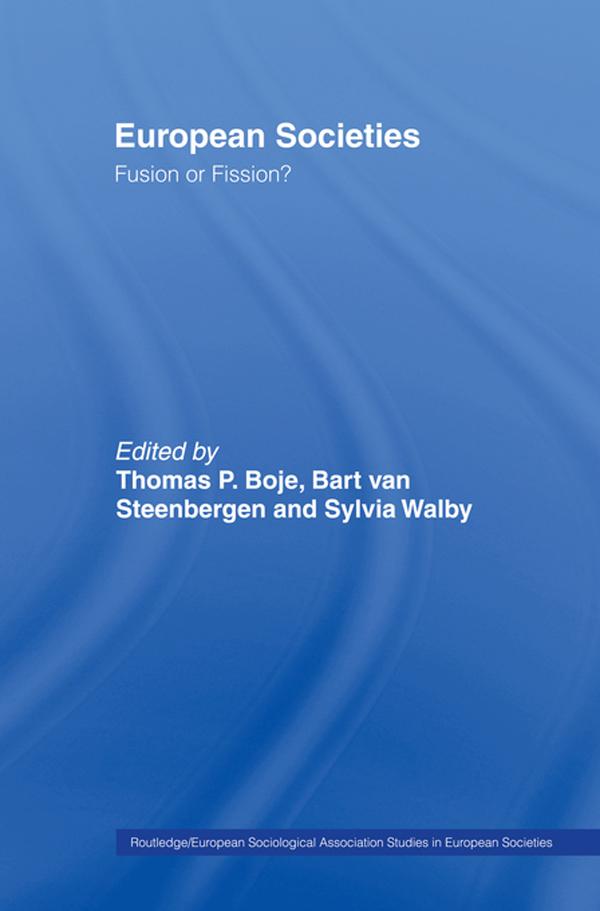 European Societies by Bart Van Steenbergen, Sylvia Walby, Thomas Boje