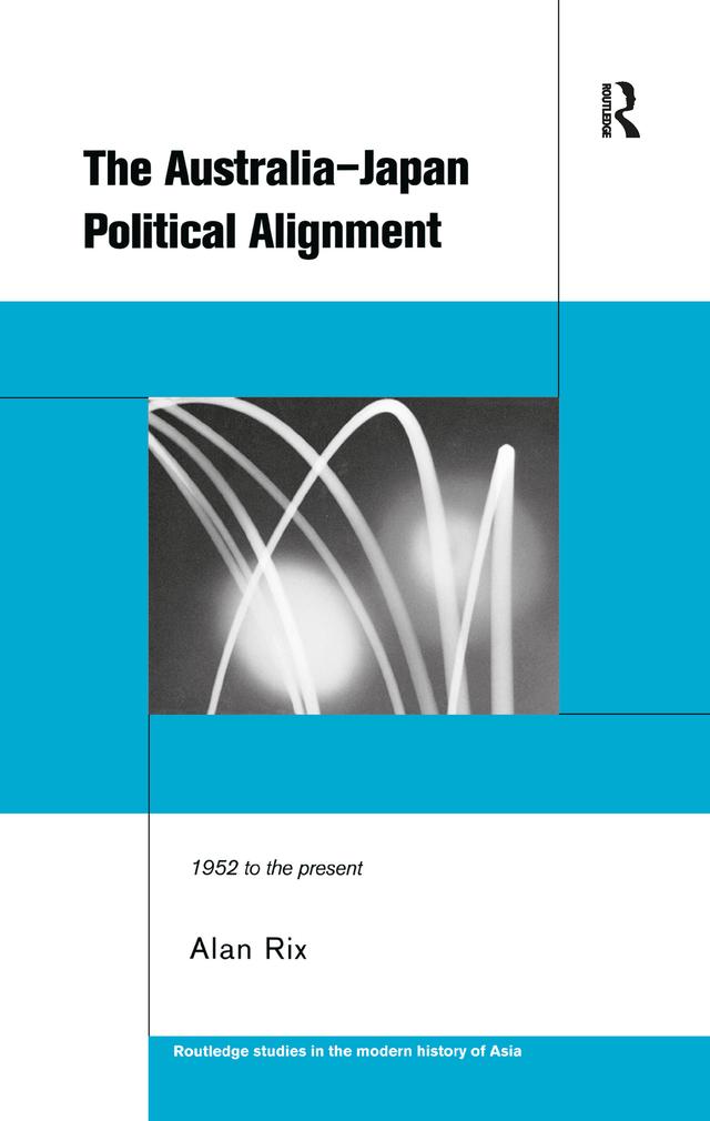 The Australia-Japan Political Alignment by Alan Rix