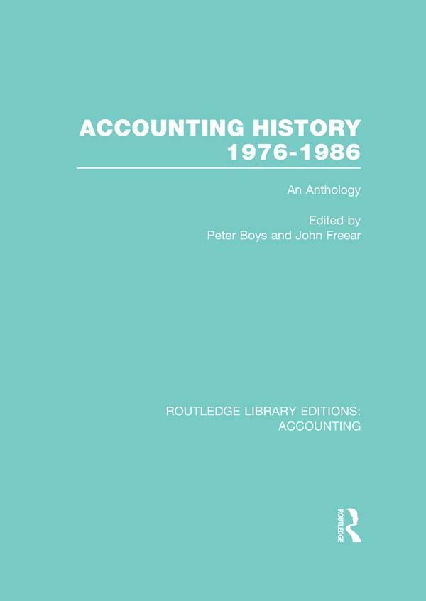 Accounting History 1976-1986 (RLE Accounting) by John Freear, Peter Boys