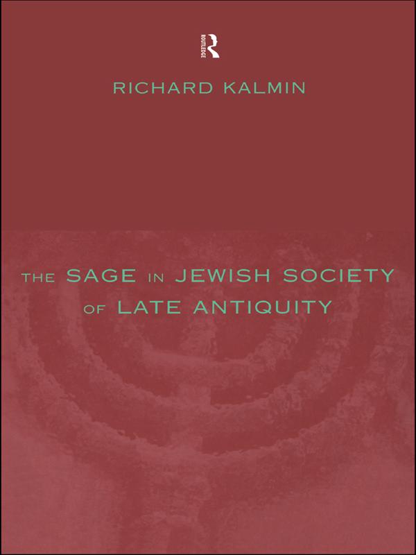 The Sage in Jewish Society of Late Antiquity