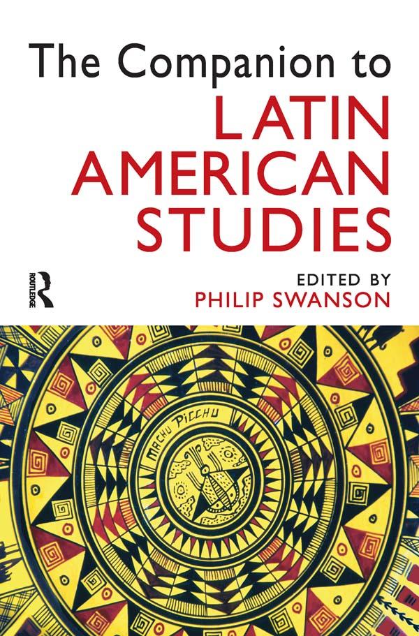The Companion to Latin American Studies by Philip Swanson