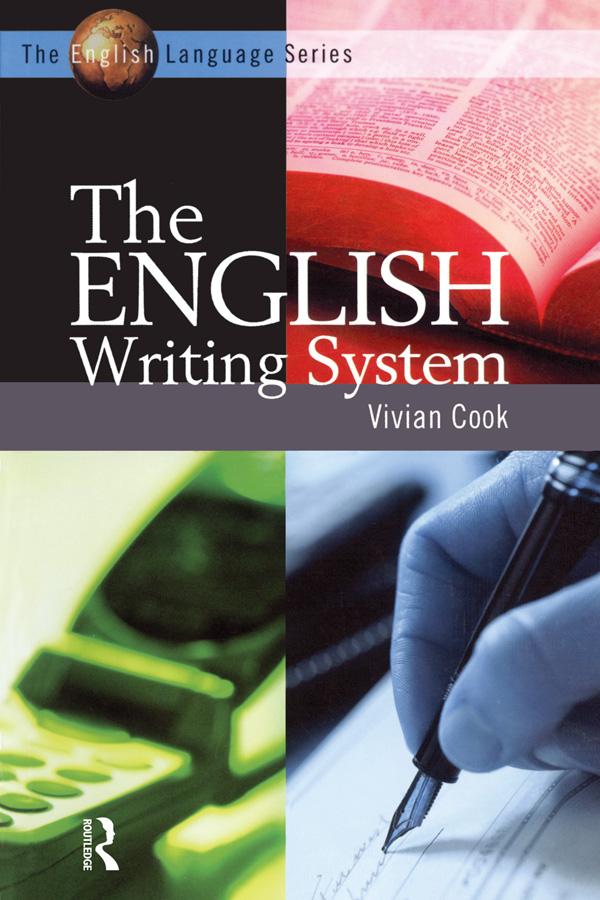 The English Writing System by Vivian J Cook