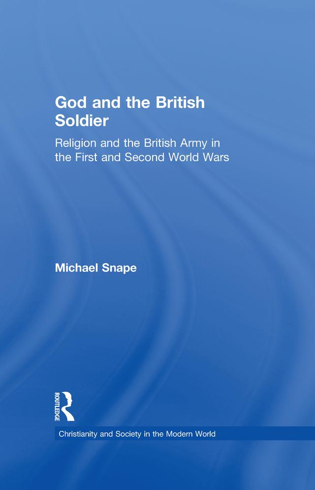 God and the British Soldier by Michael Snape
