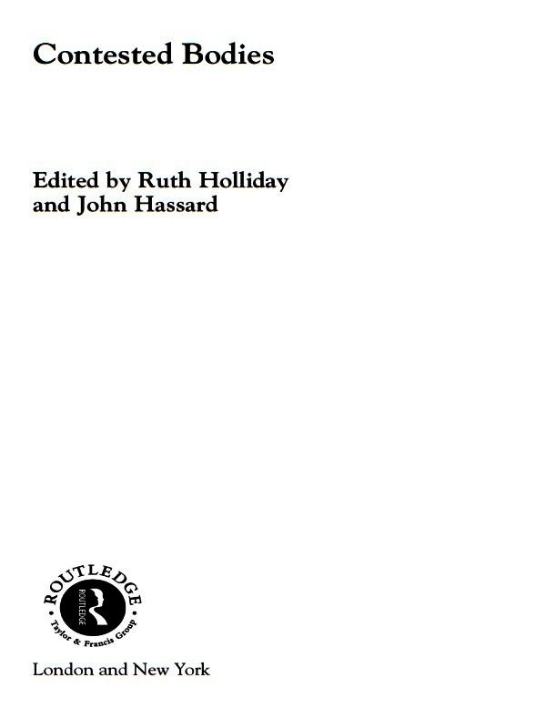 Contested Bodies by John Hassard, Ruth Holliday