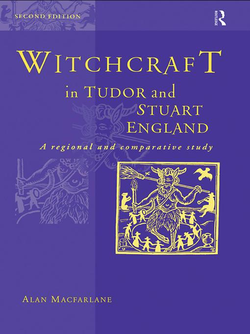 Witchcraft in Tudor and Stuart England by Alan MacFarlane