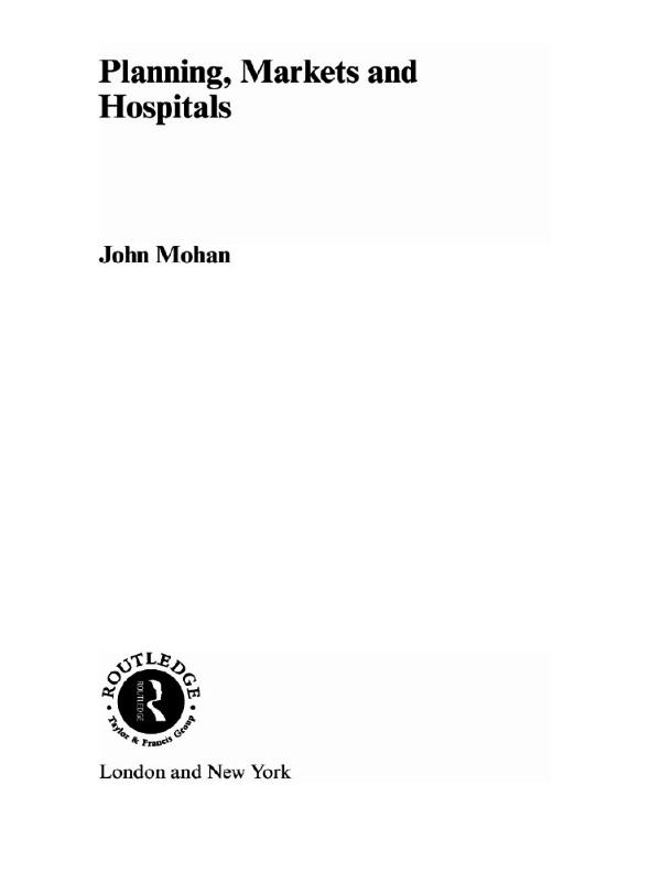 Planning, Markets and Hospitals by John Mohan