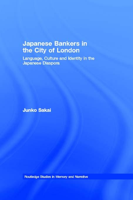 Japanese Bankers in the City of London by Junko Sakai