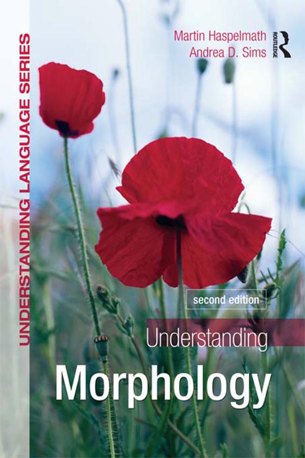 Understanding Morphology by Martin Haspelmath, Andrea Sims