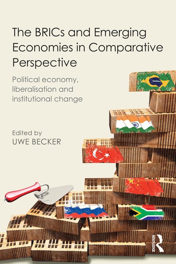 The BRICs and Emerging Economies in Comparative Perspective by Uwe Becker