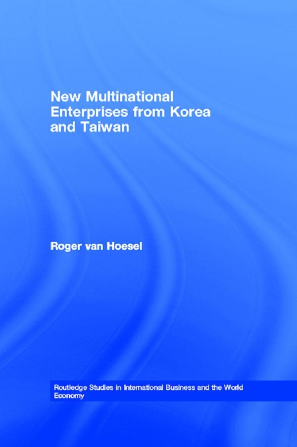 New Multinational Enterprises from Korea and Taiwan by Roger van Hoesel