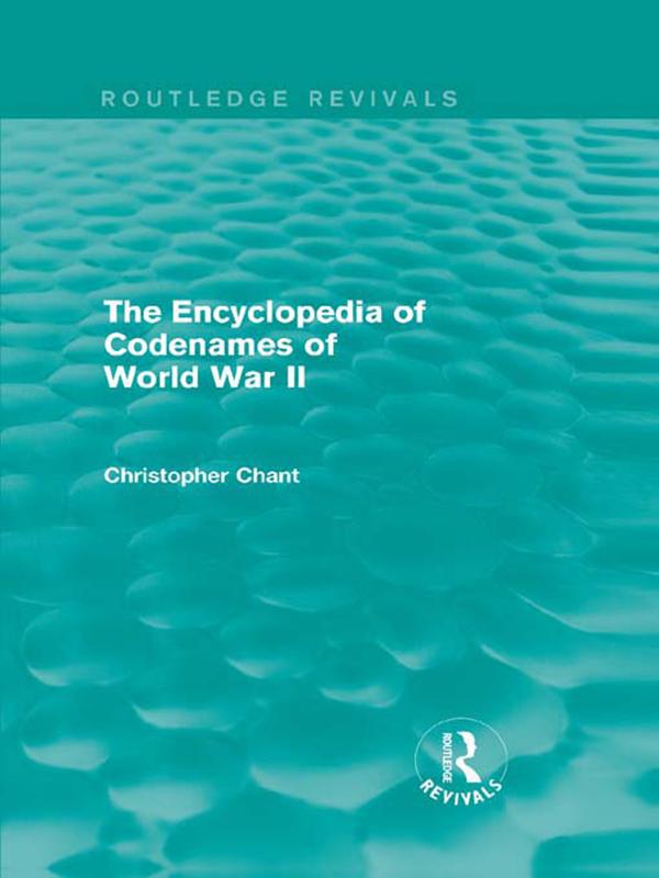 The Encyclopedia of Codenames of World War II (Routledge Revivals)