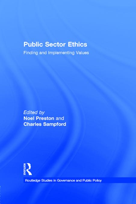 Public Sector Ethics by Charles Sampford, Noel Preston