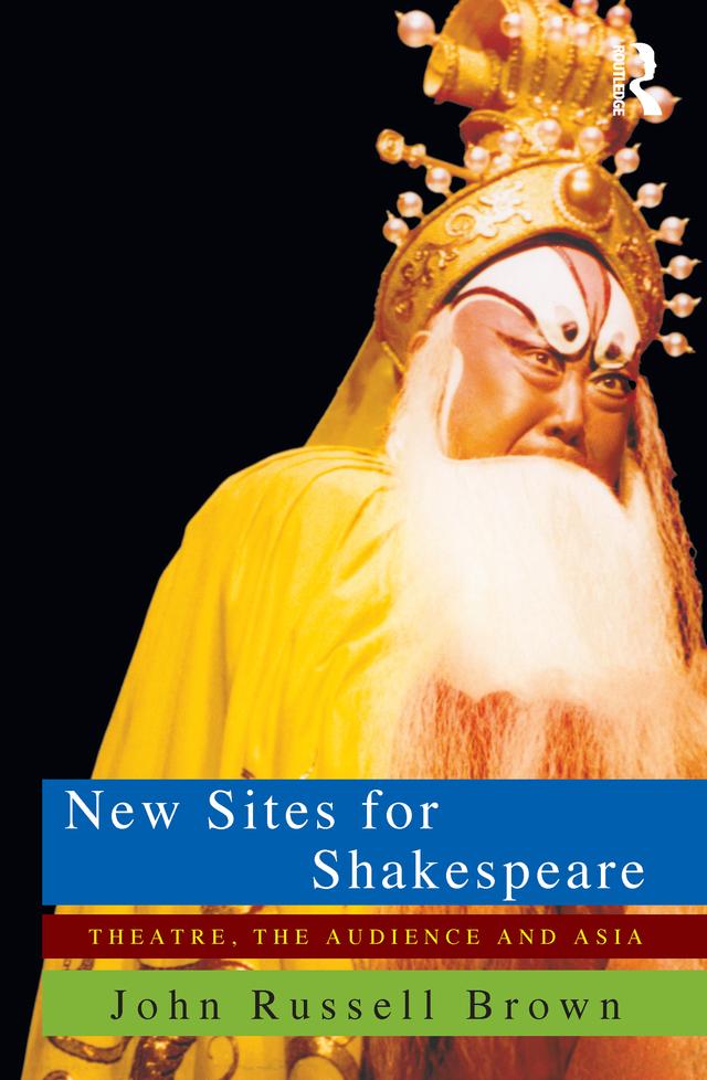New Sites For Shakespeare by John Russell Brown