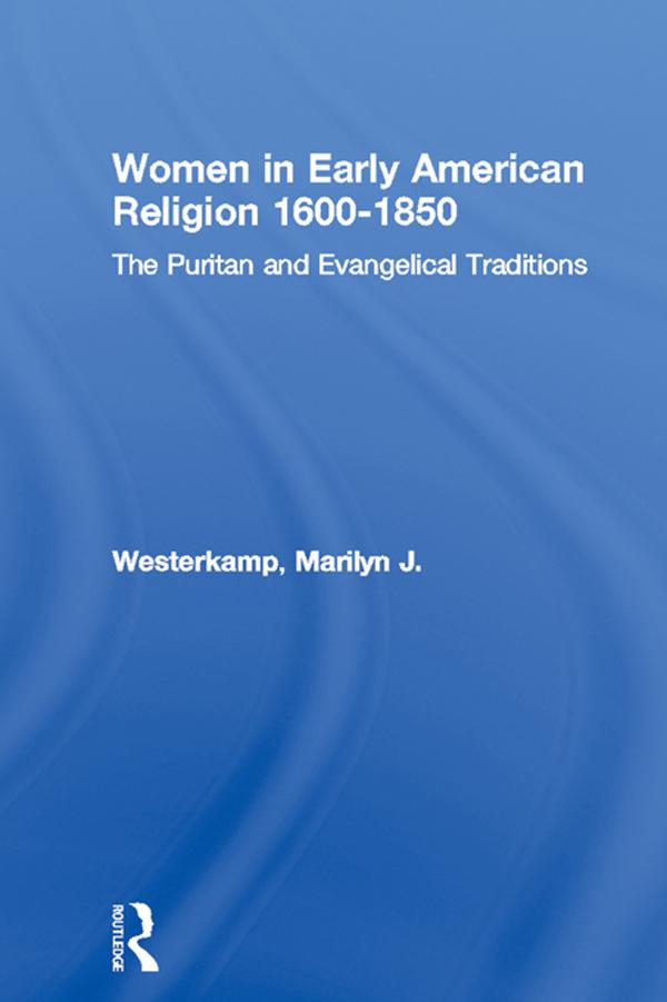 Women in Early American Religion 1600-1850