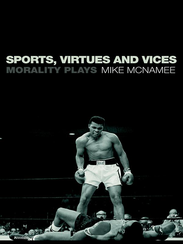 Sports, Virtues and Vices by Mike McNamee