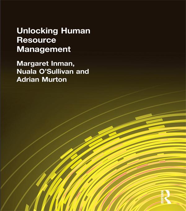 Unlocking Human Resource Management by Adrian Murton, Margaret Inman, Nuala O'Sullivan