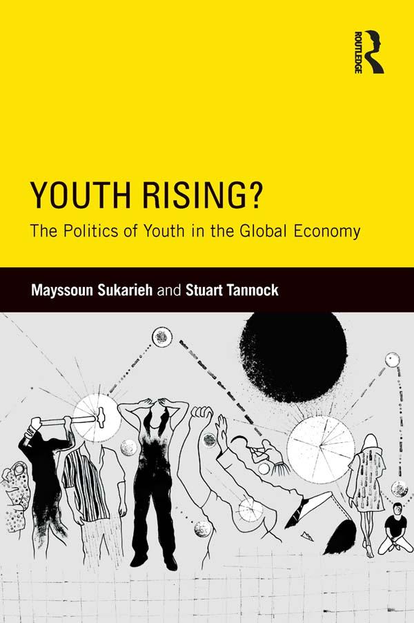 Youth Rising? by Mayssoun Sukarieh, Stuart Tannock