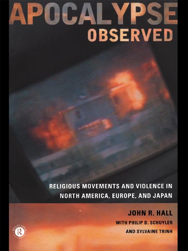 Apocalypse Observed by John R. Hall, Philip D. Schuyler, Sylvaine Trinh
