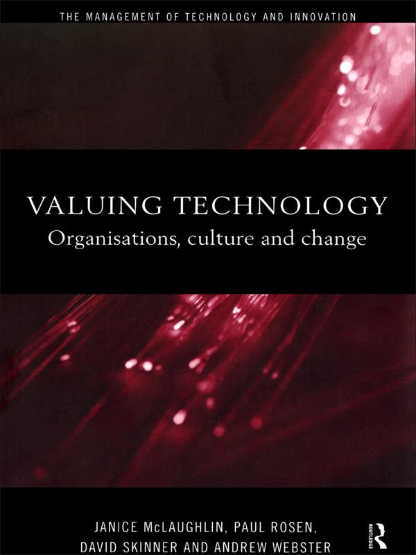 Valuing Technology by Andrew Webster, David Skinner, Janice McLaughlin, Paul Rosen