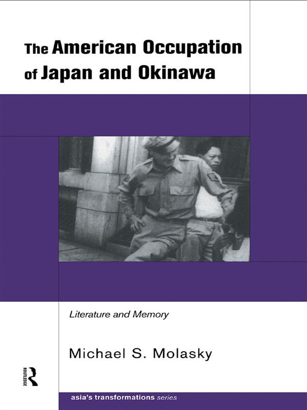 The American Occupation of Japan and Okinawa by Michael S. Molasky