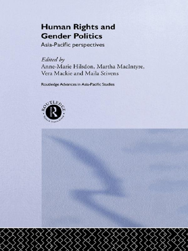 Human Rights and Gender Politics by Anne-Marie Hilsdon, Maila Stivens, Martha Macintyre, Vera Mackie