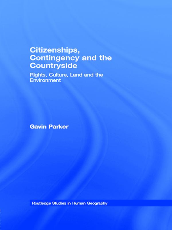 Citizenships, Contingency and the Countryside by Gavin Parker