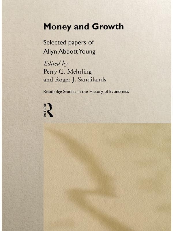 Money and Growth by Perry G Mehrling, Roger J Sandilands