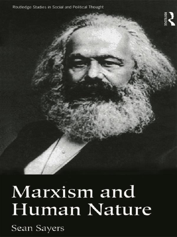 Marxism and Human Nature by Sean Sayers