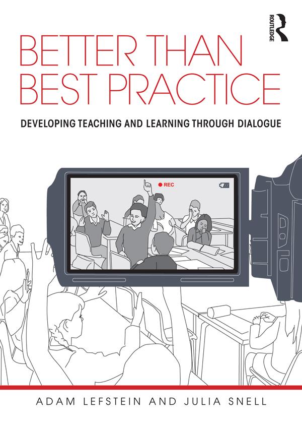 Better than Best Practice by Adam Lefstein, Julia Snell