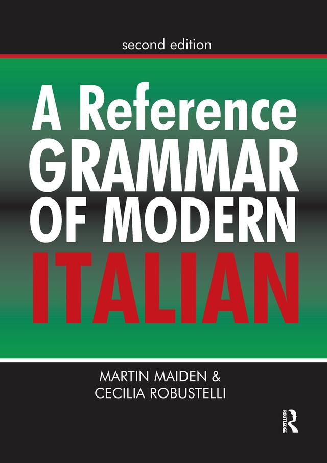 A Reference Grammar of Modern Italian by Cecilia Robustelli, Martin Maiden