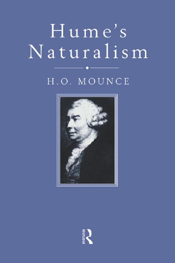 Hume's Naturalism by H.O Mounce, Howard Mounce