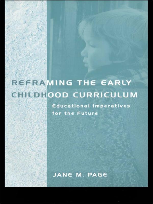 Reframing the Early Childhood Curriculum by Jane Page