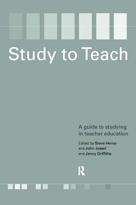 Study to Teach by Jenny Griffiths, John Jessel, Steve Herne