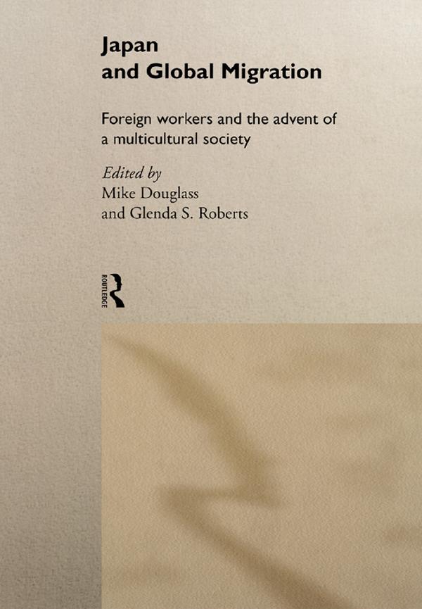 Japan and Global Migration by Glenda Roberts, Mike Douglass