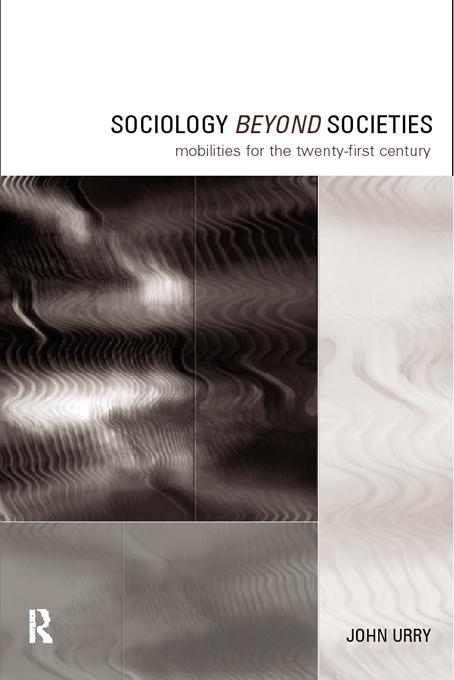 Sociology Beyond Societies by John Urry