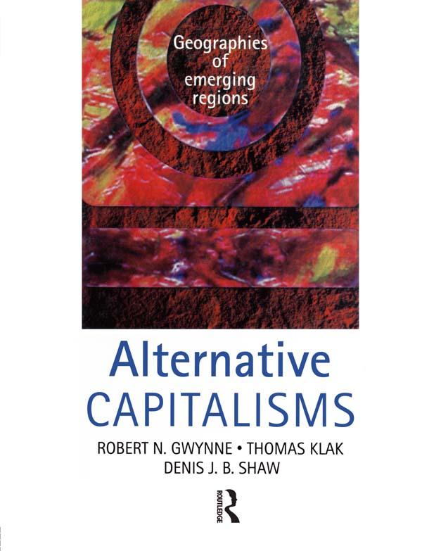Alternative Capitalisms by Denis Shaw, Robert Gwynne, Thomas Klak