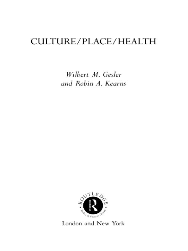 Culture/Place/Health by Robin A. Kearns, Wilbert M. Gesler