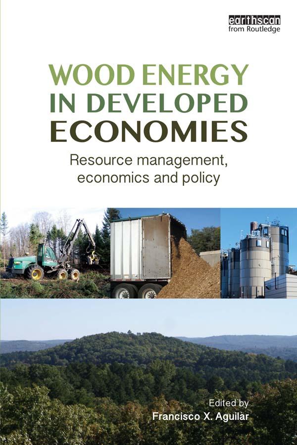 Wood Energy in Developed Economies by Francisco X. Aguilar