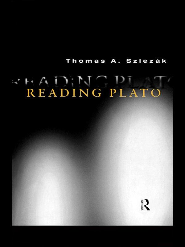 Reading Plato by Graham Zanker, Thomas A. Szlezák
