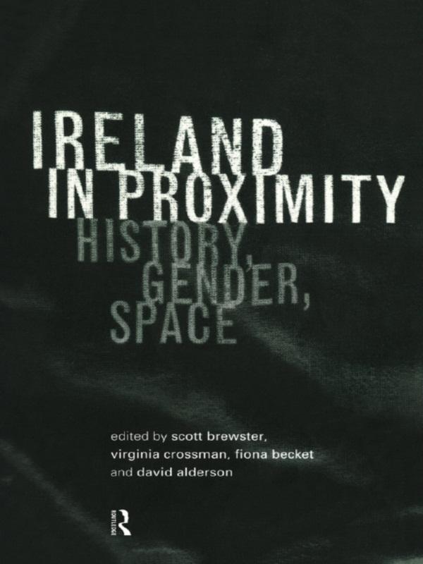 Ireland in Proximity by David Alderson, Fiona Becket, Scott Brewster, Virginia Crossman