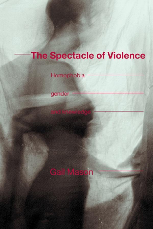The Spectacle of Violence by Gail Mason
