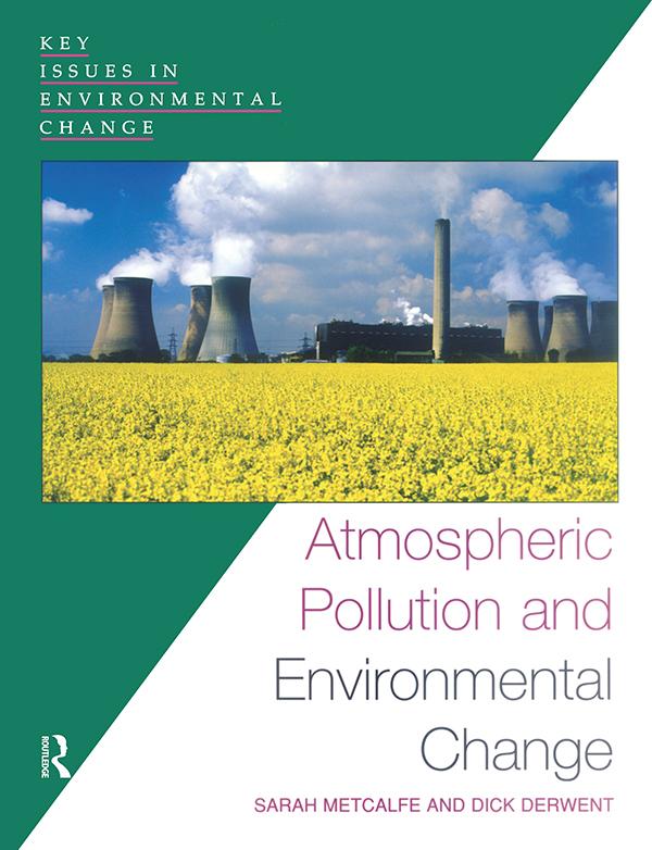 Atmospheric Pollution and Environmental Change by Dick Derwent, Sarah Metcalfe