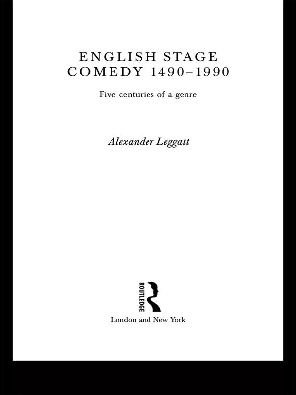 English Stage Comedy 1490-1990 by Alexander Leggatt