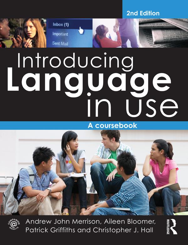 Introducing Language in Use by Aileen Bloomer, Andrew John Merrison, Christopher J. Hall, Patrick Griffiths