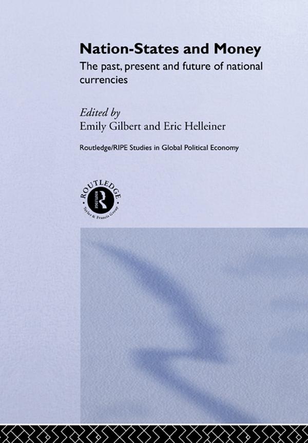 Nation-States and Money by Emily Gilbert, Eric Helleiner