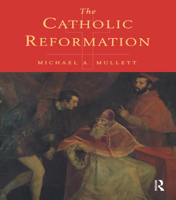 The Catholic Reformation by Michael Mullett