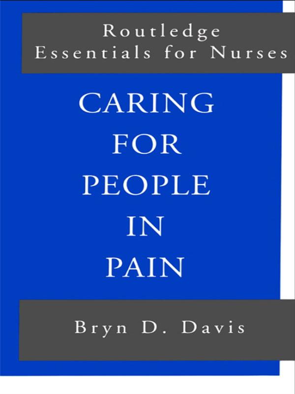 Caring for People in Pain by Bryn Davis, Bryn D. Davis